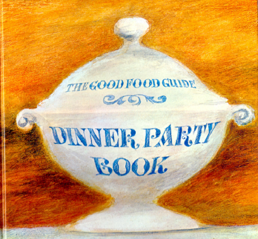 The good Food Guide Dinner Party Book