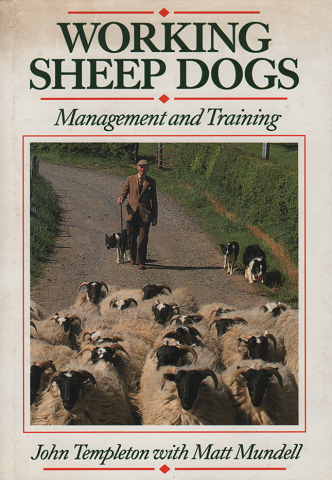 WORKING SHEEP DOGS  Management and Training