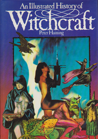An Illustratede History of Witchcraft