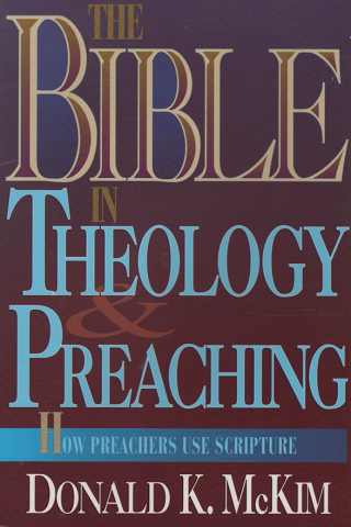 The Bible in Theology & Preaching