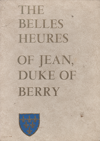 THE BELLES HEURES OF JEAN, DUKE OF BERRY