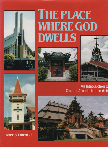 THE PLACE WHERE GOD DWELLS  An introduction to Church Architecture in Asia