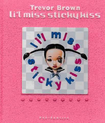 トレヴァー・ブラウン画集 リトル・ミス・スティッキー・キス li'l miss sticky kiss