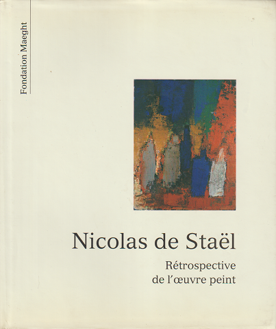 Nicolas de Stael  Retrospective de I'oeuvre peint
