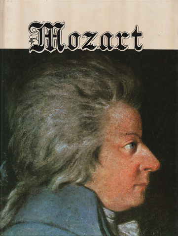 MOZART His Life and Times