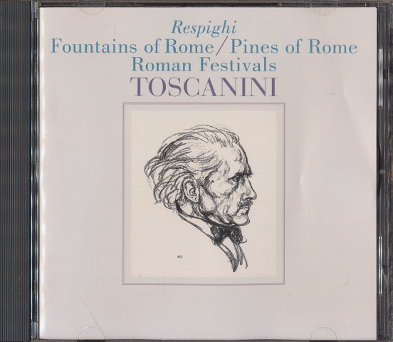 CD「レスピーギ：ローマの松・ロ-マの噴水・ローマの祭り/トスカニーニ」