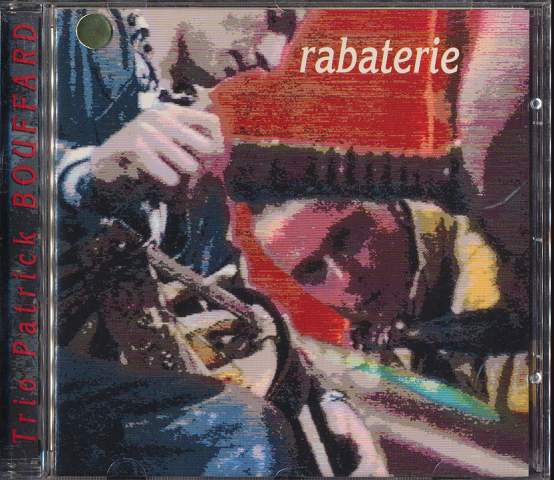 CD「Trio　Patrick　Bouffard/rabaterie」