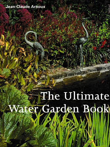 The Ultimate Water Garden Book
