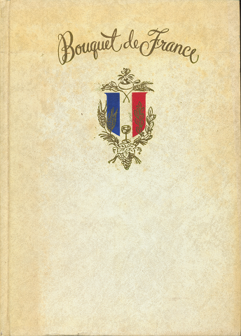 Bouquet de France : an epicurean tour of the French provinces