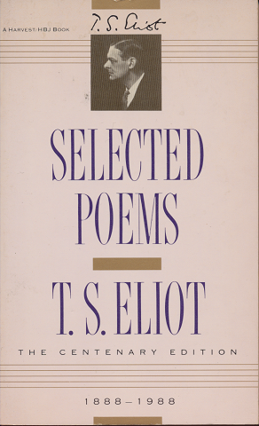 SELECTED POEMS  T.S.ELIOT 1888-1988