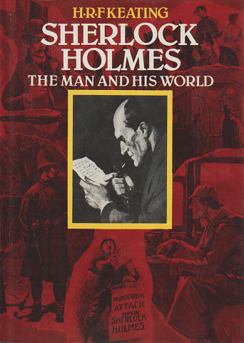 SHERLOCK HOLMES  THE MAN AND HIS WORLD