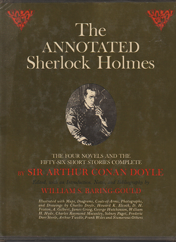 The annotated Sherlock Holmes : the four novels and fifty-six short stories complete