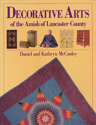 DECORATIVE ARTS of the Amish of Lancaster County