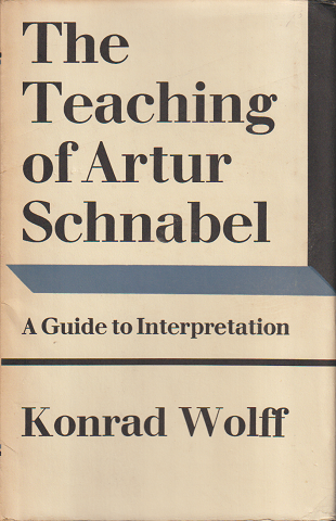 The teaching of Artur Schnabel : a guide to interpretation