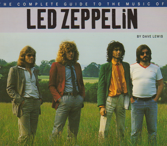 THE COMPLETE GUIDE TO THE MUSIC OF LED ZEPPELIN