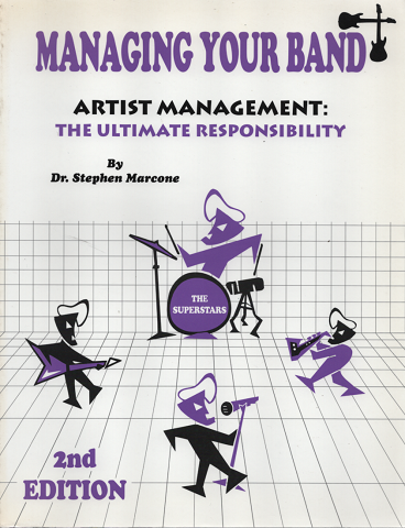 Managing Your Band : Artist Management - the Ultimate Responsibility