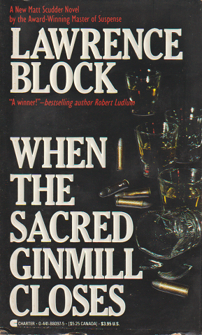  WHEN THE SACRED GINMILL CLOSES