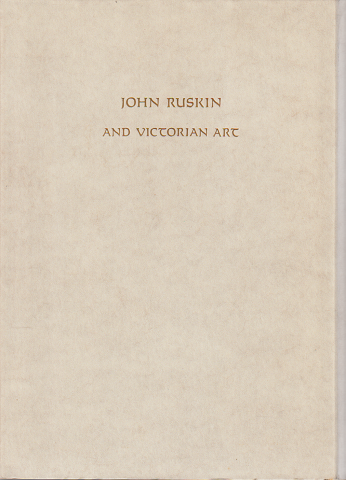ジョン・ラスキンとヴィクトリア朝の美術展（カタログ）