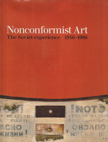 Nonconformist Art  The Soviet exprience 1956-1986