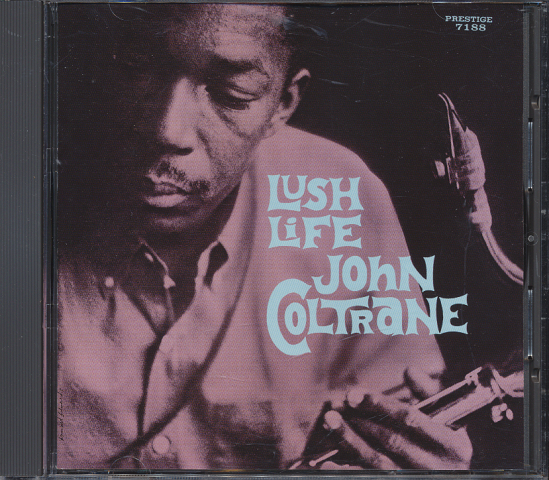 CD「John Coltrane  LUSH LIFE 」