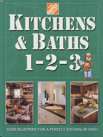 Kitchens and Baths 1-2-3 : Your Blueprint for a Perfect Kitchen or Bath